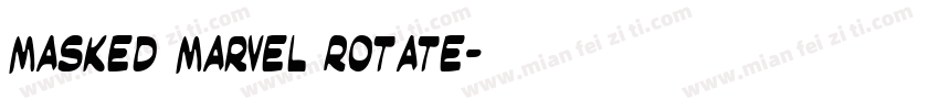 Masked Marvel Rotate字体转换